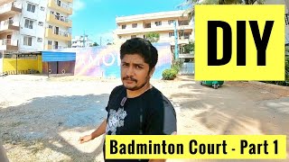 DIY of Badminton Court || Outdoor || Part 1 ||  Lockdown Timeline