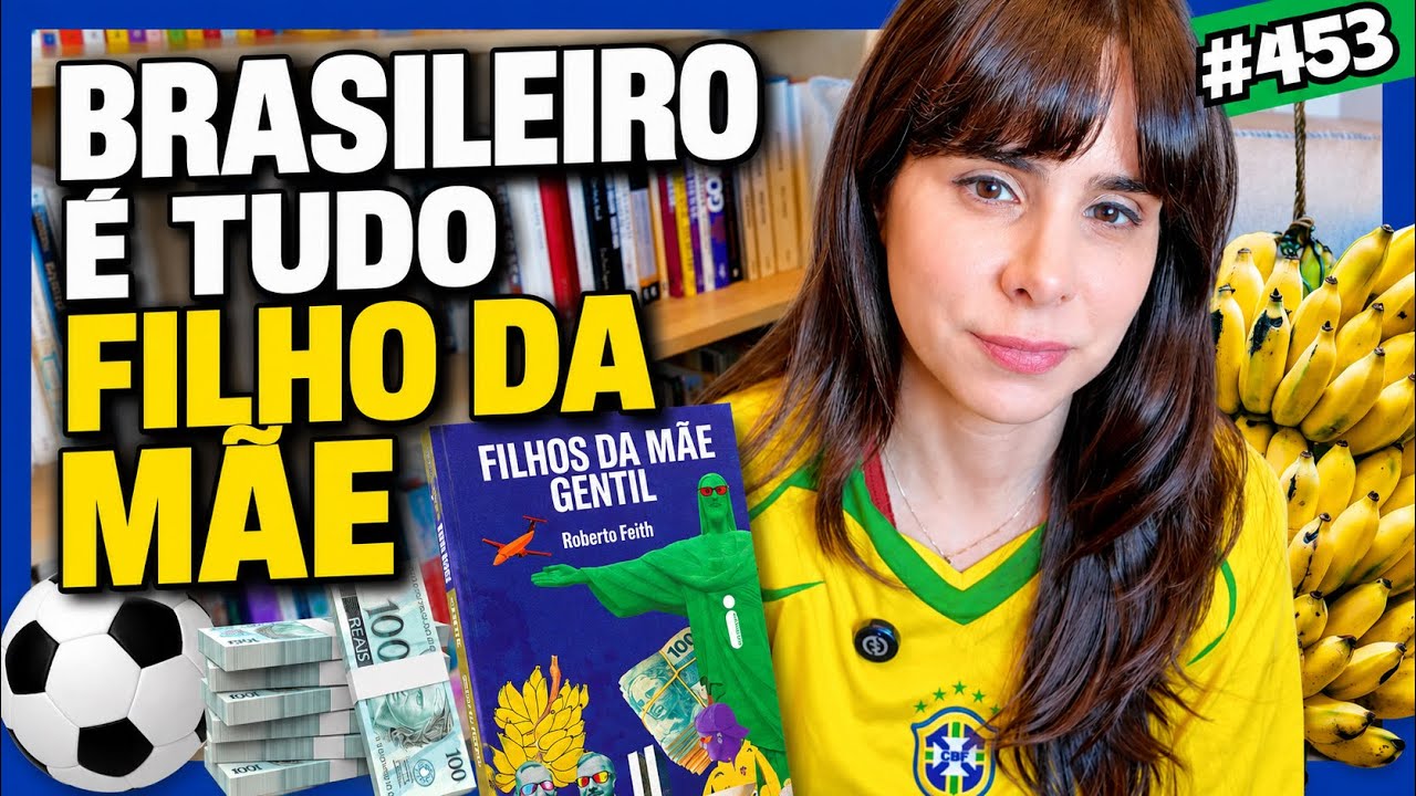 BRASILEIRO É TUDO FILHO DA MÃE? Filhos da Mãe Gentil, de Roberto Feith ()