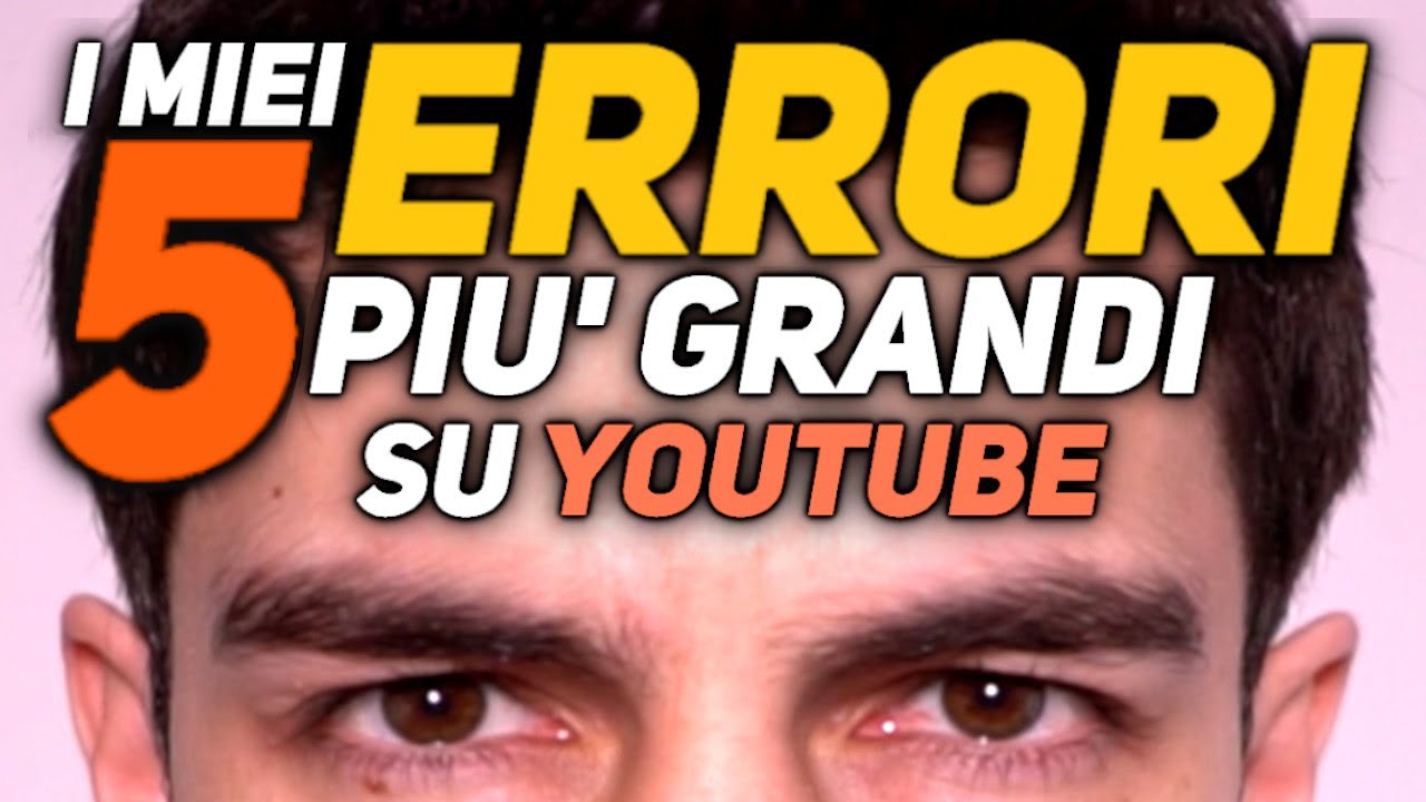 I miei 5 ERRORI più Grandi su YouTube • [Speciale 150.000 Iscritti ...