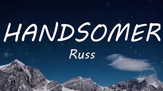 Russ - HANDSOMER (Remix) (Lyric Video)