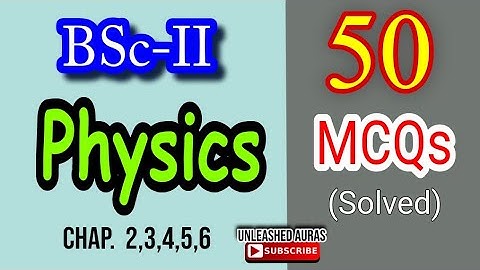 Physics Bsc part 2 | 50 Solved MCQs | Electricity and Magnetism