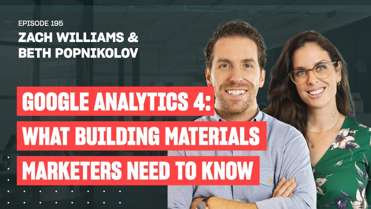 Google Analytics 4 What Building Materials Marketers Need to Know Ep