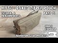 MYOG: BOXED ZIPPER POUCH - Part I - Adventure Gear Projects