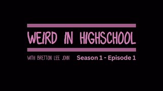 Weird in Highschool S1 Ep 01