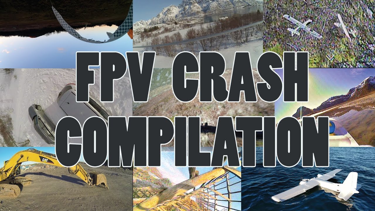FPV Crash Compilation - YouTube