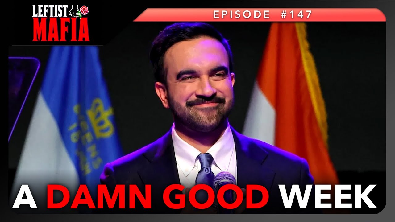 America's Much-Needed Vibe Change | Leftist Mafia #147