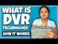 What is DVR (Digital Video Recorder) Explained in Detail