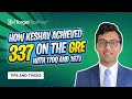 How Keshav Scored 337 (170Q/167V) on the GRE with 🚀 @TargetTestPrepGRE #GRETips