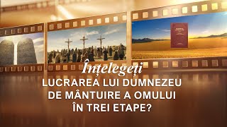 Scurtmetraj Creștin „Înțelegeți lucrarea lui Dumnezeu de mântuire a omului în trei etape?”