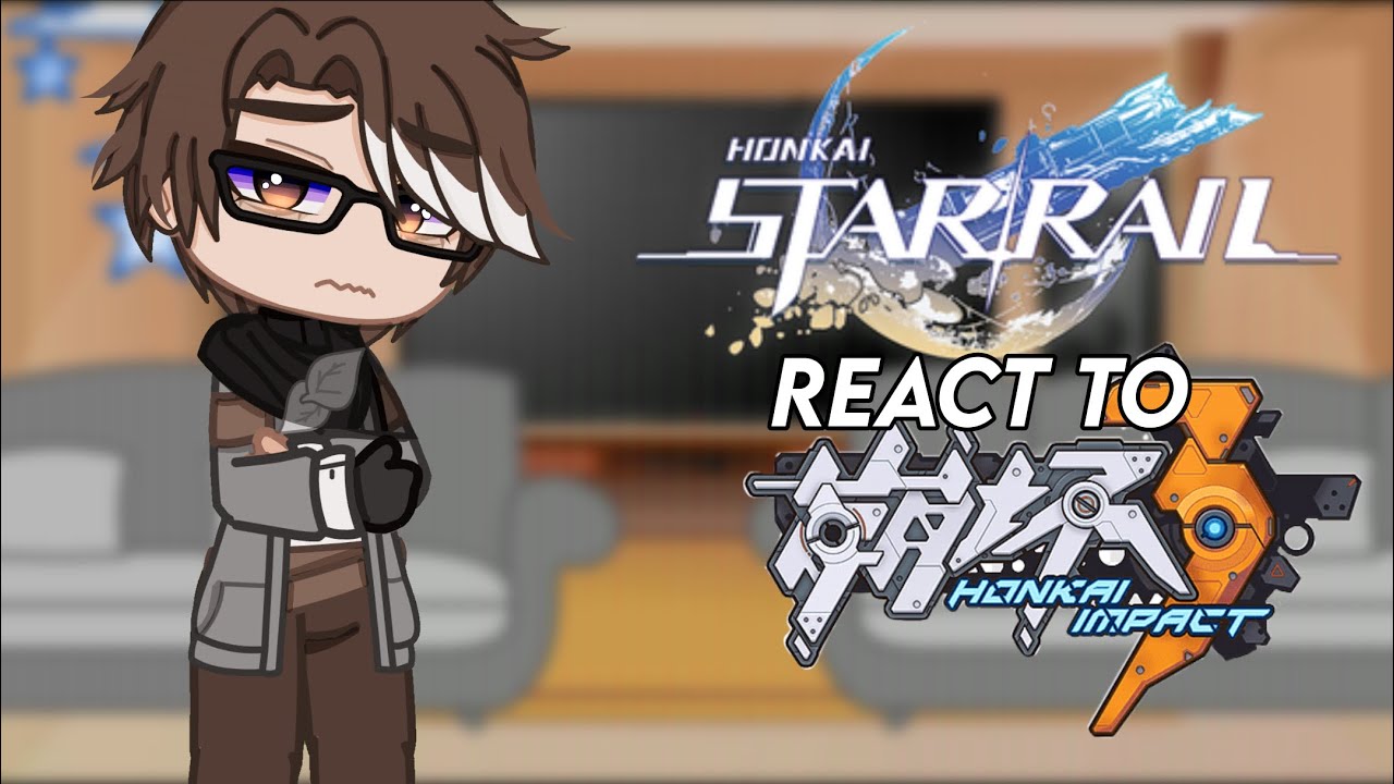 Astral Express react to HI3 | HSR | Gacha Club | Repost