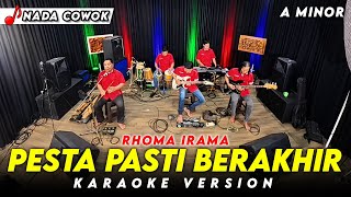 PESTA PASTI BERAKHIR KARAOKE NADA COWOK / PRIA VERSI KOPLO FARIS KENDANG ( A MINOR )