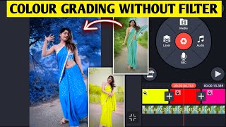 Colour Grading without Filter || Kinemaster Colour Grading Video Editing || Jsr ka Londa screenshot 2
