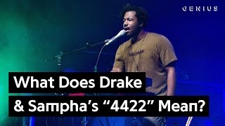 What Does Drake &amp; Sampha&#39;s &quot;4422&quot; Mean? | Genius News