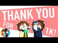 Thank you for 1k Subs! (+ Some updates!)