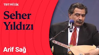 Türkü Severler Arif Sağ Seher Yıldızı Canlı Performans