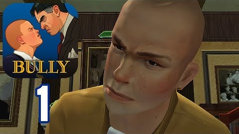 Bully: Anniversary Edition - Gameplay Walkthrough Part 1 (Android, iOS)