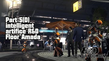 Binary domain Part 5(D) intelligent artifice Amada Corp Entrance playthrough