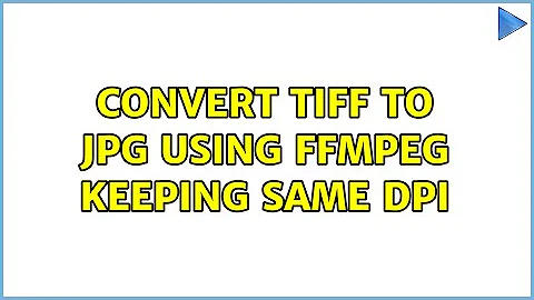 Convert TIFF to JPG using FFMPEG keeping same DPI
