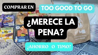 COMPRAR COMIDA BARATA ¿MERECE LA PENA TOO GOOD TO GO?