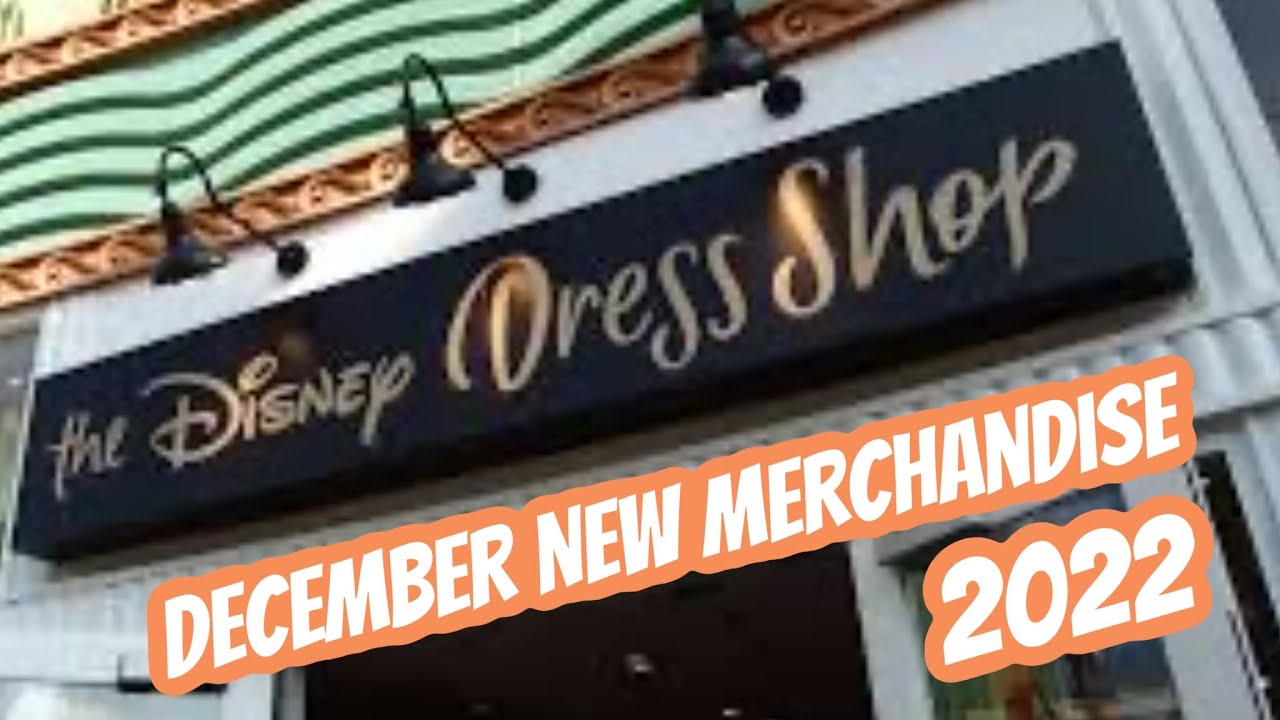 Downtown Disney | 12/1/2022 |  Dress Shop New Merchandise