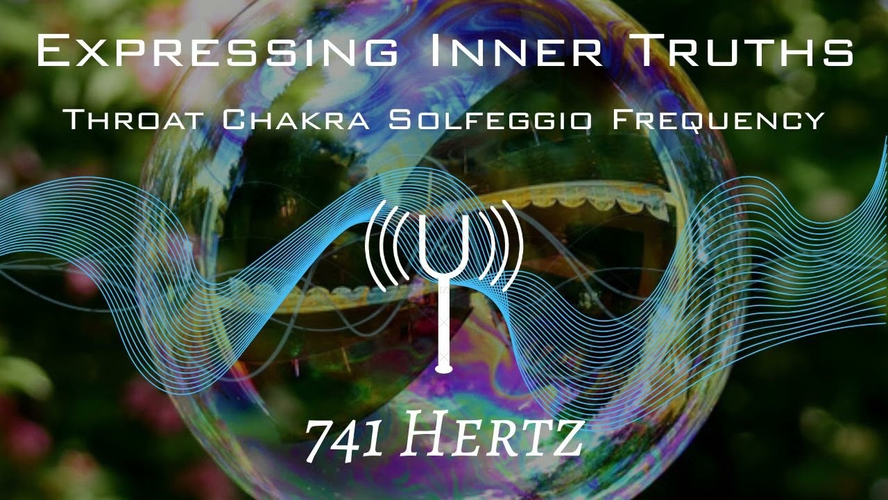 741 Hz | Expressing Inner Truths | Throat Chakra Solfeggio Frequency | Tuning Fork Sound Meditation