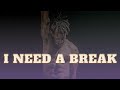 Dax - I Need A Break [ LYRICS ]