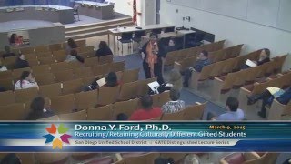 03/09/15 GATE DLS - Donna Y. Ford, Ph.D. - Recruiting/Retaining Culturally Different Gifted Students