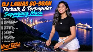 DJ NOSTALGIA 80-90an NONSTOP - Tembang Lawas Bikin Baper & Joget Santai - Masa SMA Bikin Rindu