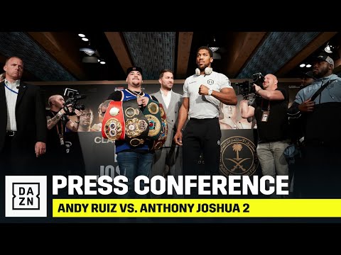 Andy Ruiz vs. Anthony Joshua 2: Press Conference Livestream