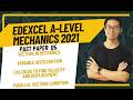 Edexcel A-Level Maths 2021 Paper 3 Mechanics Q5 | Full Step-by-Step Explanation | Exam Prep