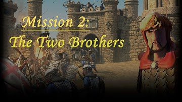 Stronghold Crusader 2 - Skirmish Trails Way of the Warrior, Mission 2: The Two Brothers