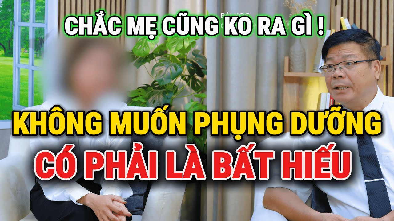 Trò Chuyện Cùng Đinh Đoàn-Không Muốn Phụng Dưỡng Mẹ: Có Phải Là Đứa Con Bất Hiếu