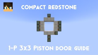 Compact Redstone: 1-P 3x3 Piston Door Guide @myuen222