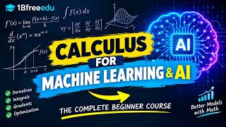 Full Calculus for Machine Learning & AI — Complete Beginner Course | Math for ML Guide