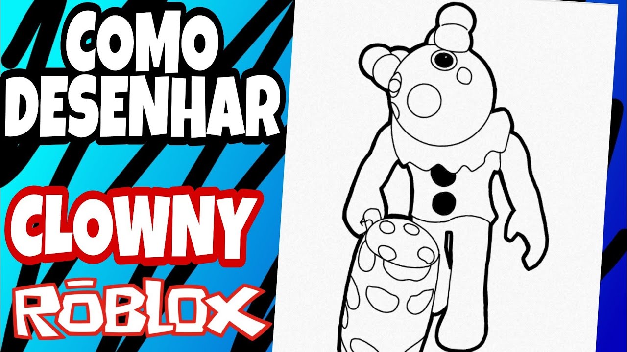 COMO DESENHAR O CLOWNY DO PIGGY ROBLOX