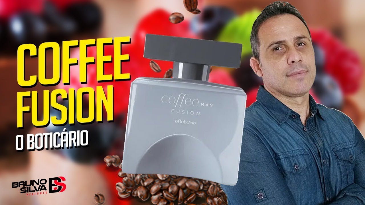 COFFEE MAN FUSION O BOTICÁRIO  Para os AMANTES de PERFUMES