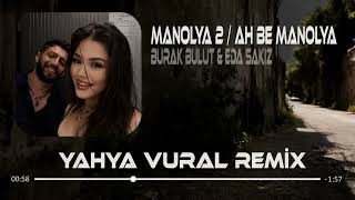 Burak Bulut - Manolya 2 (Yahya Vural Remix) Akustik