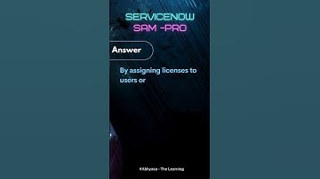 Master ServiceNow SAM Pro in Seconds! Software Asset Management