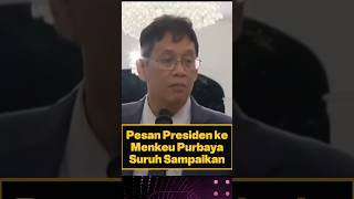 PESAN PRESIDEN PRABOWO DISAMPAIKAN MENKEU PURBAYA. #menkeu #purbaya #shortvideo #shorts