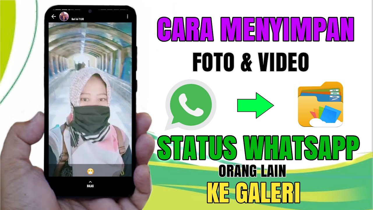 CARA MENYIMPAN VIDEO &amp; FOTO STATUS WHATSAPP TEMAN KE GALERI - YouTube