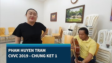 PHẠM HUYỀN TRÂM tự tin và gây bão nhất Chuông vàng Vọng cổ | CVVC 2019