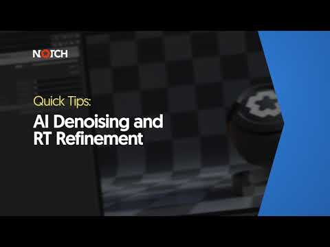 AI Denoising and RT Refinement (Notch Quick Tip)