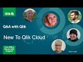Q&A with Qlik: New to Qlik Cloud