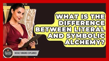 What Is The Difference Between Literal And Symbolic Alchemy? - Occult Origins Explained