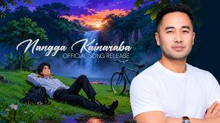 Nangga Kainaraba -  Song Release | Arbin Soibam | Alex Khong | Sanjoy Venus