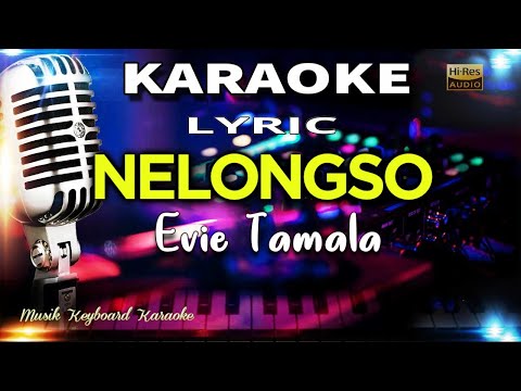 Nelongso - Evie Tamala Karaoke Tanpa Vokal @MusikKeyboardKaraoke