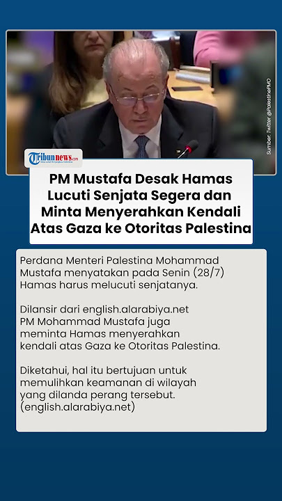 Hamas Didesak Lakukan Pelucutan Senjata, PM Palestina Mustafa Minta Serahkan Kendali atas Gaza