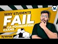 😰 Why students FAIL in CA Foundation Exams ? | CA Mohnish Vora