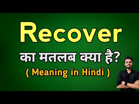 Recover Meaning in hindi | Recover ka kya matlab hota hai #recover ...