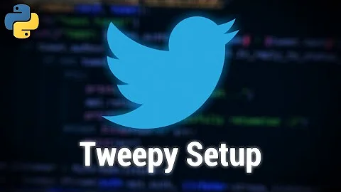 How to Set Up Tweepy [Python]